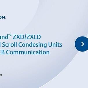 Copeland ZXD/ZXLD Digital Scroll Condensing Units & XWEB Communication Webinar